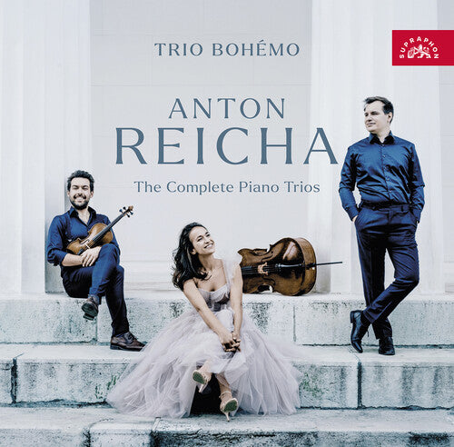 Anton Reicha – The Complete Piano Trios / Trio Bohemo