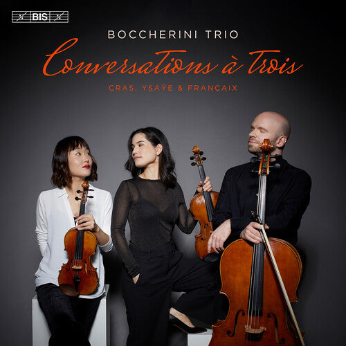 Conversations a trois - String Trios by Cras, Ysaye & Franca