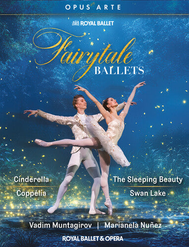 Fairytale Ballets - Cinderella, Coppelia, The Sleeping Beaut