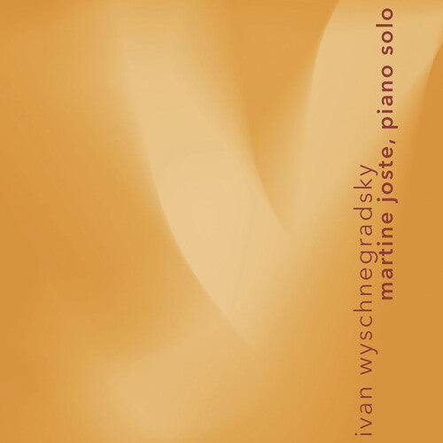Ivan Wyschnegradsky: Works for Solo Piano