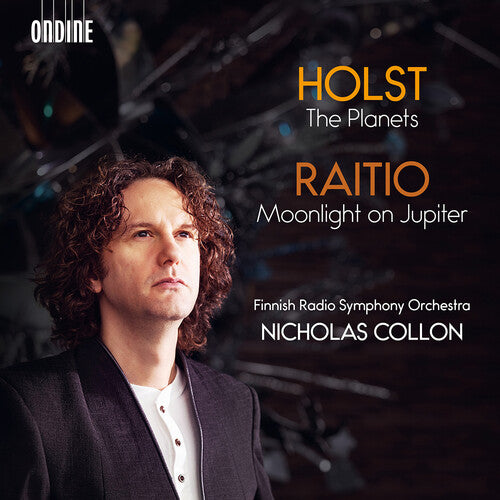 Gustav Holst: The Planets; Vaino Raitio: Moonlight on Jupite