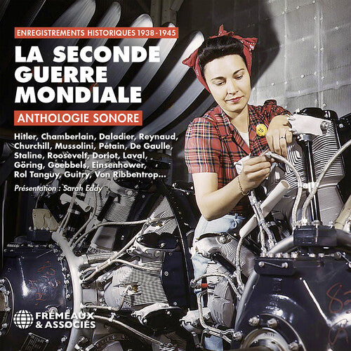 La Seconde Guerre Mondiale Anthologie Sonore : enregistremen