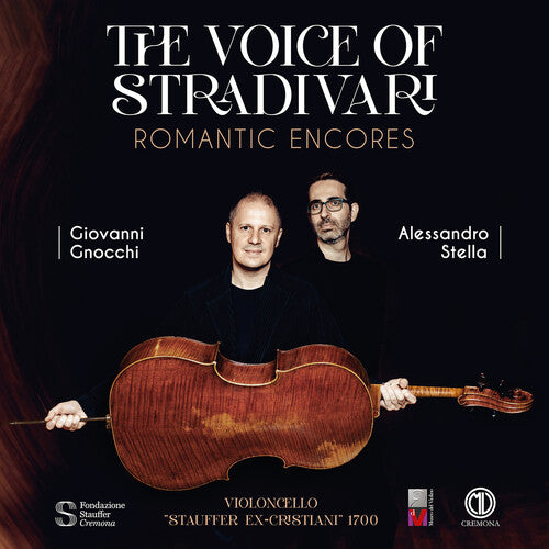 The Voice of Stradivari - Giovanni Gnocchi (cello), Alessand