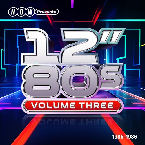 NOW PRESENTS 12-INCH 80S: VOLUME THREE 1985-1986
