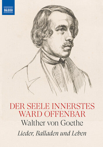 Walther von Goethe: Lieder, Balladen und Leben