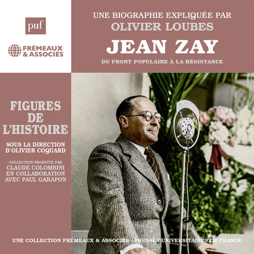Jean Zay - Du Front Populaire a la Resistance