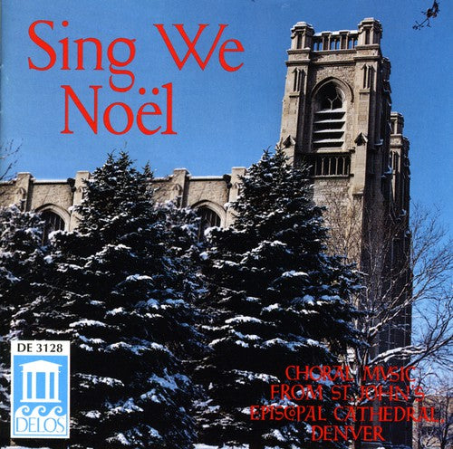Sing We Noel - Choral Music - Wade, J. / Rutter, J. / Grainger, P. / Head,