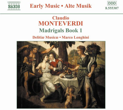 Monteverdi, C.: Madrigals, Book 1 (Il Primo Libro De Madriga
