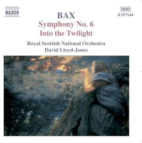 BAX: Symphony No. 6 / Into the Twilight