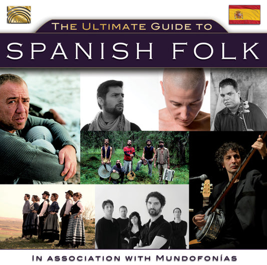 Ultimate Guide To Spanish Folk  Santiago, A., Peon, M., El Naan, Manu Sequera, Jaume Compte Nafas Ensemble, Ramos, J.A., Aintzina, B