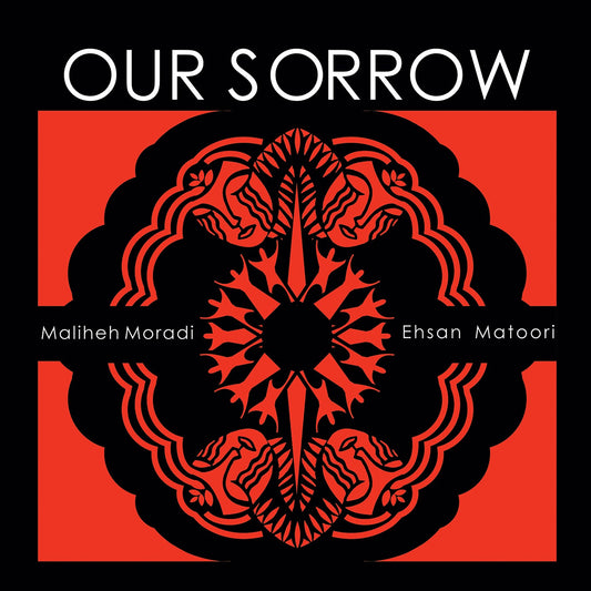 Our Sorrow / Ehsan Matoori, Ali Montazeri, Maiheh Moradi