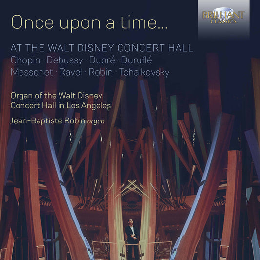Once Upon A Time… At The Walt Disney Concert Hall