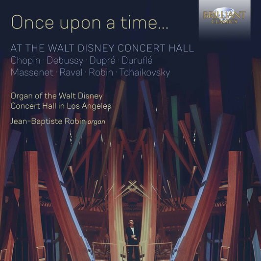 Once Upon A Time… At The Walt Disney Concert Hall