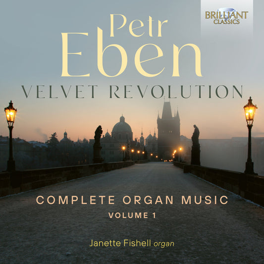 Eben: Velvet Revolution, Complete Organ Music, Vol.1