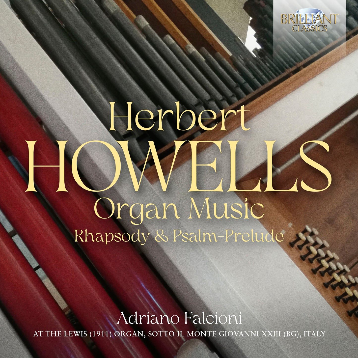 Howells: Organ Music; Rhapsody & Psalm-Prelude