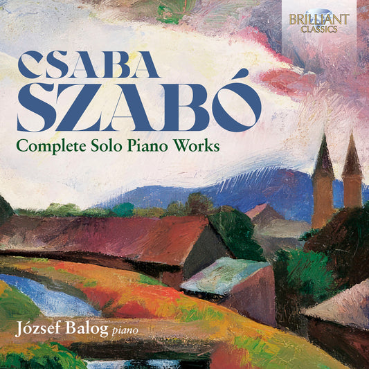 Szabo: Complete Solo Piano Works Jozsef Balog
