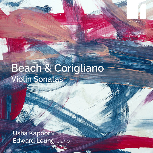 Beach & Corgliano: Violin Sonatas Usha Kapoor, Edward Leung