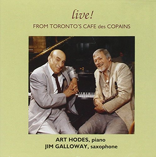 GALLOWAY, Jim / HODES, Art: Live! From Toronto's Cafe des Co