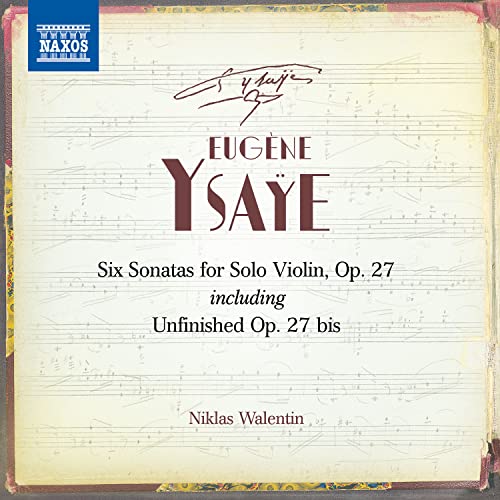 Eugène Ysaÿe: 6 Sonatas for Solo Violin, Op. 27 - including