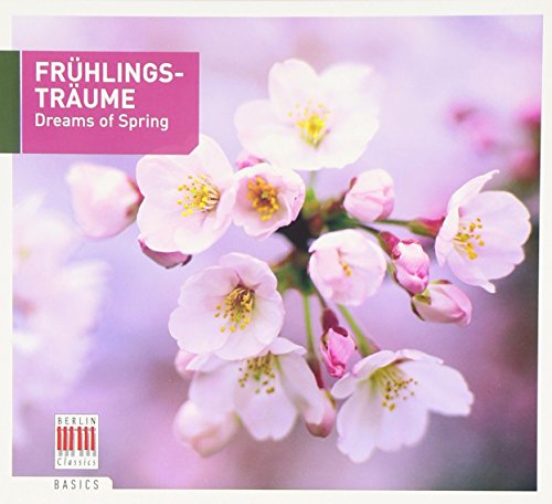 DREAMS OF SPRING - SCHUMANN, R. / SCHUBERT, F. / STRAUSS II