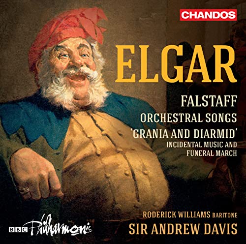 Elgar: Falstaff, Orchestral Songs and Grania & Diarmid
