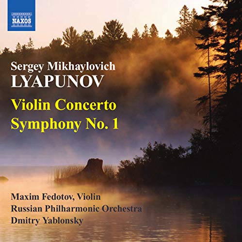 Lyapunov: Violin Concerto - Symphony No. 1
