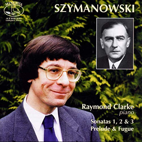 Szymanowski, K: Sonatas 1, 2, 3 / Prelude and Fugue