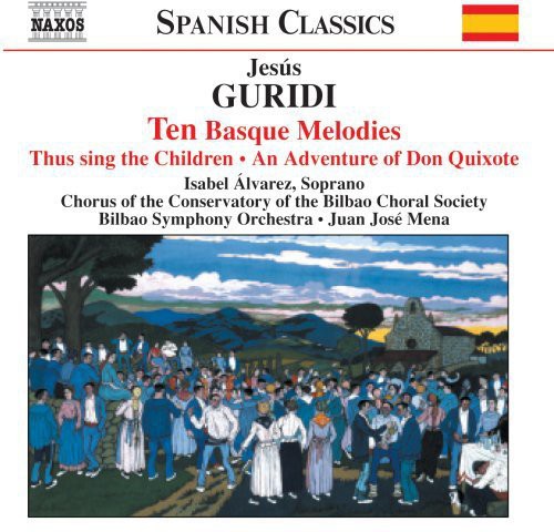 GURIDI: Ten Basque Melodies / An Adventure of Don Quixote