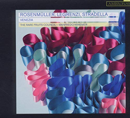 Rosenmüller, Legrenzi and Stradella: Venezia