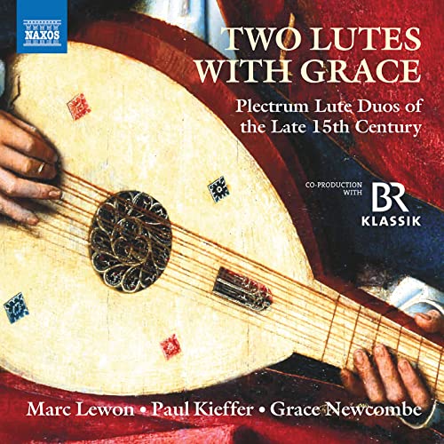 Two Lutes with Grace - Plectrum Lute Duos of the Late 15th Century