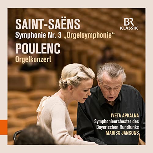 Saint-Saëns: Symphony No. 3, 'Organ' - Poulenc: Organ Concer