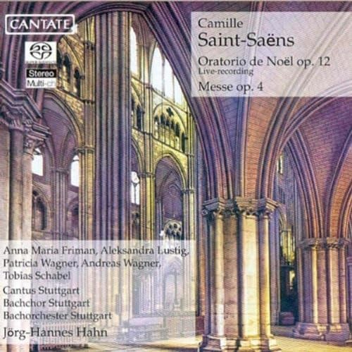 Saint-Saens, C.: Oratorio De Noel / Mass, Op. 4