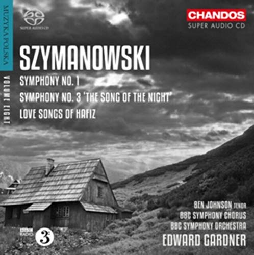 Szymanowski: Love Songs of Hafiz & Symphonies Nos. 1 & 3