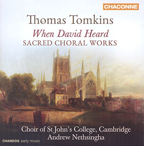 Tomkins: When David Heard (Sacred Choral Works)