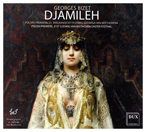 Bizet: Djamileh, WD 27