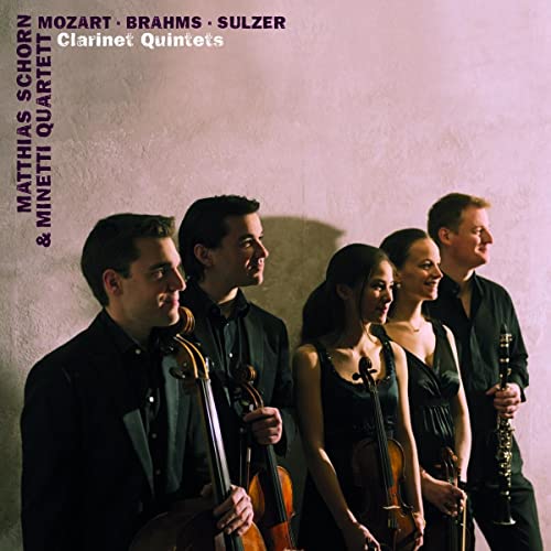 Mozart, Brahms & Sulzer: Clarinet Quintets