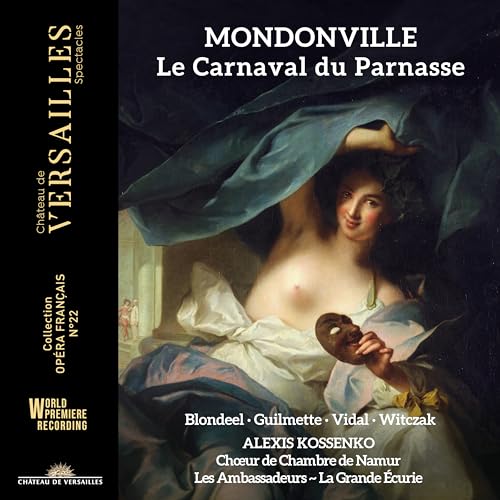 Mondoville: Le Carnaval Du Parnasse Alexis Kossenko, Hasnaa Bennani, Helene Guilmette, Mathias Vidal, Les Ambassadeurs, La Grande Ecurie