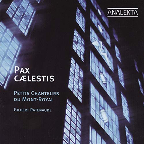 Petits Chanteurs du Mont-Royal: Pax Caelestis