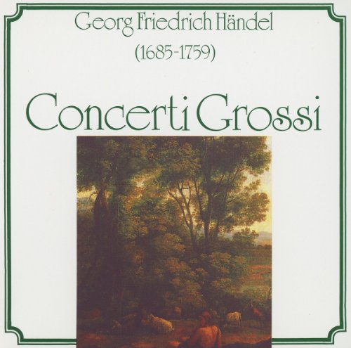 Handel, G.F.: Concerti Grossi, Op. 6, Nos. 1-5