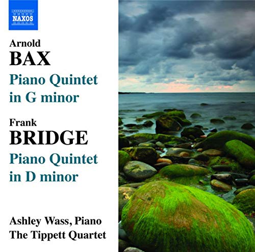 Bax: Piano Quintet in G minor - Bridge: Piano Quintet in D m