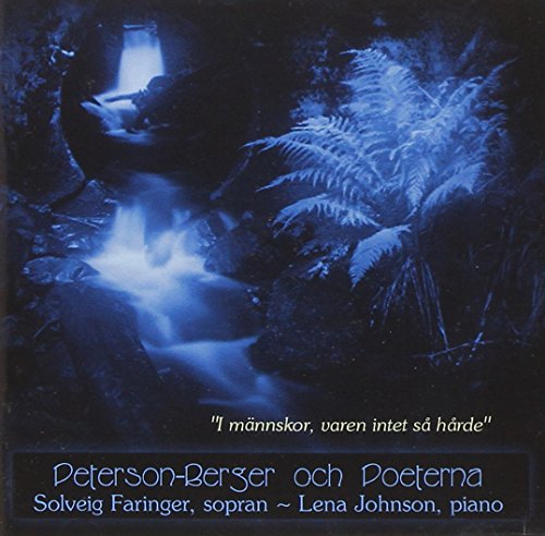 Peterson-Berger och Poeterna: I männskor, varen intet så hår