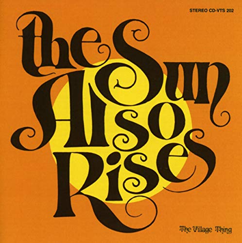 THE SUN ALSO RISES