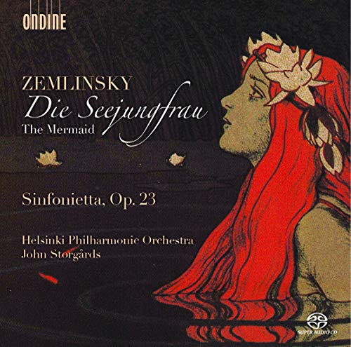 Zemlinsky: Die Seejungfrau & Sinfonietta, Op. 23