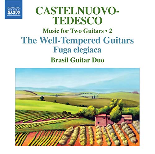 Castelnuovo-Tedesco, M.: Music for Two Guitars, Vol. 2 - Fu