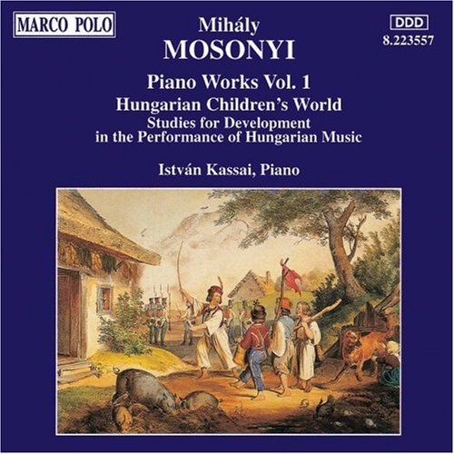 MOSONYI: Hungarian Children's World / Piano Studies