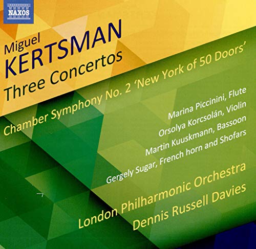 Miguel Kertsman: 3 Concertos & Chamber Symphony No. 2 "New Y