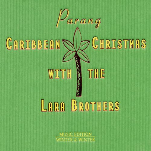 Parang: Caribbean Christmas with the Lara Brothers (Live)