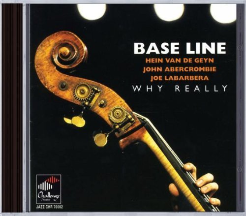 BASE LINE: Why Really
