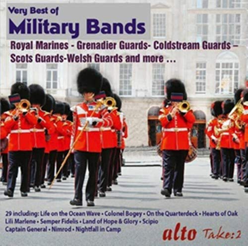 Very Best of Military Bands / Royal Marines, Grenadier Guards, & Various