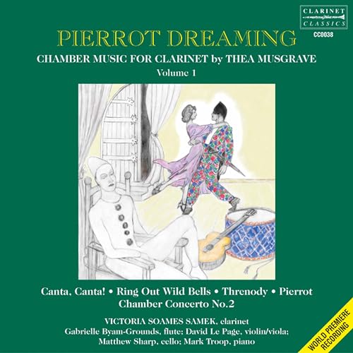 Pierrot Dreaming: Chamber Music for Clarinet by Thea Musgrav